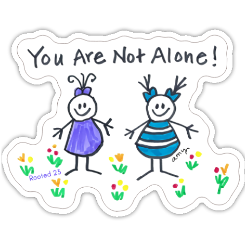You are not alone