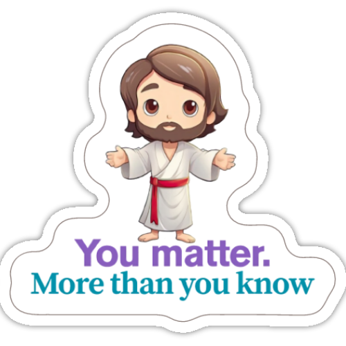 You Matter More Than You Know 2"