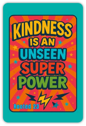 Kindness is an unseen super power
